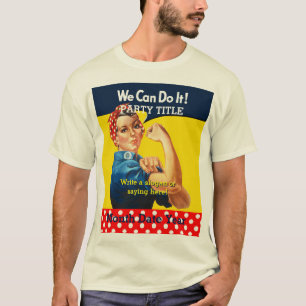 T-shirt C'est votre Rosie Party Tee Personnalisez-le