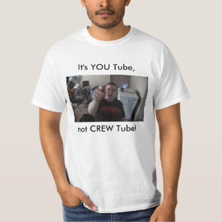 T-shirt C'est You Tube, pas tube d'ÉQUIPAGE !