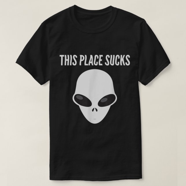 T-shirt Cet Endroit Sucks Aliens  Aliens Lazy Halloween (Design devant)