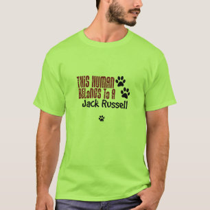 T-shirt Cet humain appartient à un Jack Russell