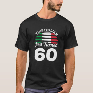 T-shirt Cet Italien Vient D'Avoir 60 Italie 60E Anniversai