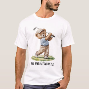 T-shirt Cet ours joue au-dessus de Funny Golf Teddy Bear