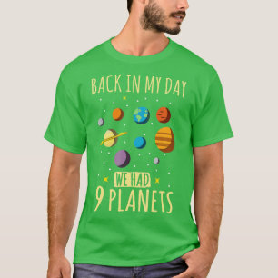 T-shirt C'Était Drôle À Mon Époque, Nous Avions Neuf Planè
