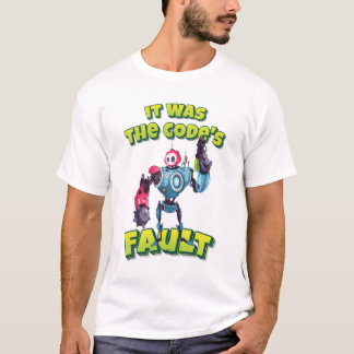 T-shirt C'était la faute du Code Robot Robotics AI