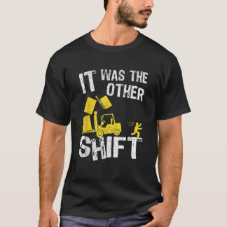 T-shirt C'Était L'Autre Chauffeur De Chariot De Remorque D