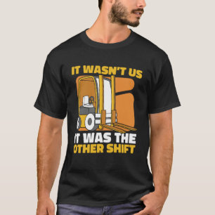 T-shirt C'était pour nous C'était l'autre Shift Pro Forkli