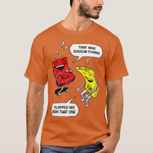 T-shirt C'Était Sodium Drôle Geek Chimie Science Plaisante