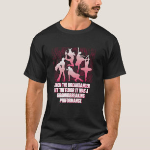 T-shirt C'était une performance révolutionnaire Danse drôl