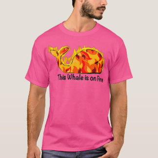 T-shirt Cette baleine est en feu