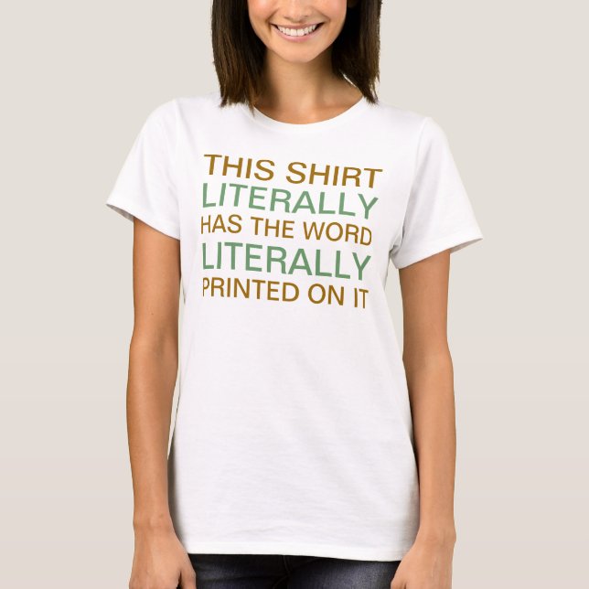 T-shirt Cette chemise a littéralement le mot (Devant)