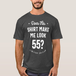 T-shirt Cette Chemise Me Fait-Elle Voir 55 ?