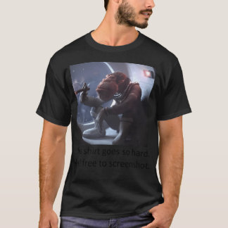 T-shirt Cette Chemise Va Si Dur. N'Hésitez Pas À Capturer