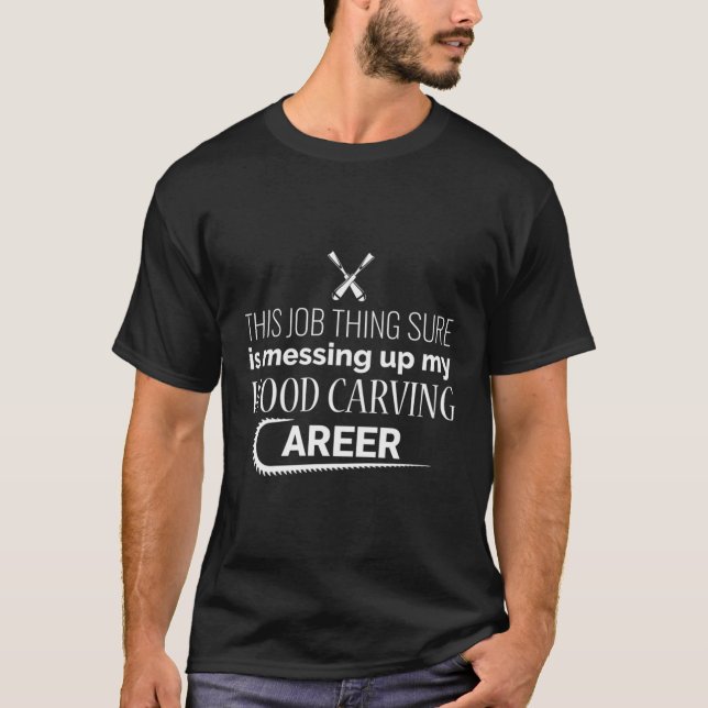 T-shirt Cette Chose d'emploi Ma carrière en sculpture sur  (Devant)