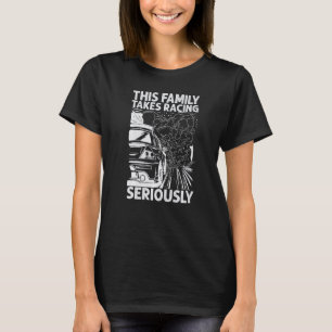 T-shirt Cette famille prend la course au sérieux Voitures