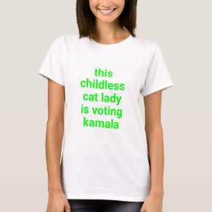 T-shirt Cette femme de chat sans enfant vote kamala neon