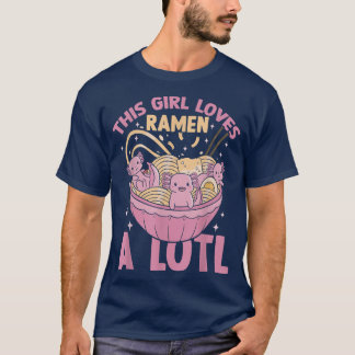 T-shirt Cette Fille Aime Ramen Un Lotl, Noodles Japonais R