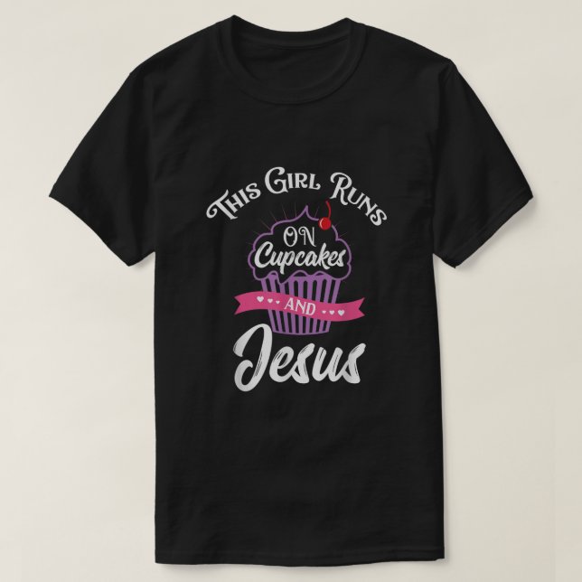 T-shirt Cette Fille Coule Sur Les Cupcakes Et Jésus (Design devant)