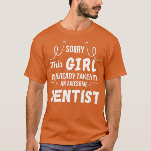 T-shirt Cette Fille Est Déjà Prise Par Un Awesome Dentiste