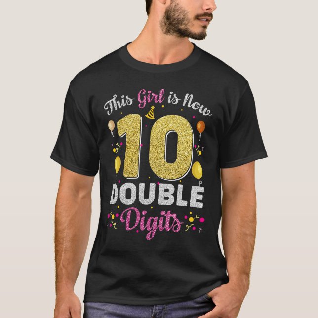 T-shirt Cette Fille Est Maintenant 10 Ans Double Chiffre 1 (Devant)
