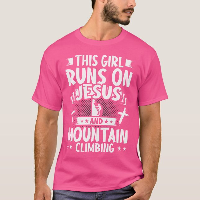 T-shirt Cette Fille Fonctionne Sur Jésus Et L'Escalade De  (Devant)