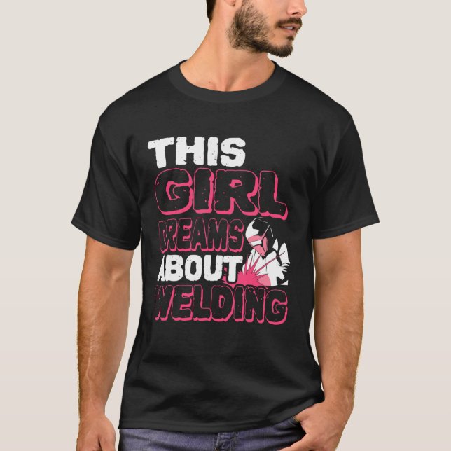 T-shirt Cette Fille Rêve De Souder Souder (Devant)