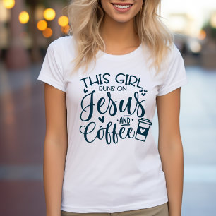 T-shirt Cette fille tourne sur Jésus et Coffee Christian