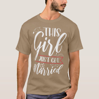 T-shirt Cette Fille vient juste d'être mariée Mariée Marié