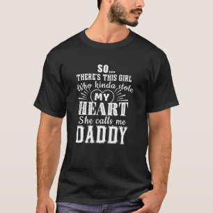 T-shirt Cette fille volent mon coeur - elle m'appelle papa