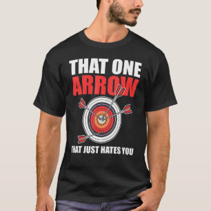 T-shirt Cette flèche qui vous déteste Archer Tir à l'arc