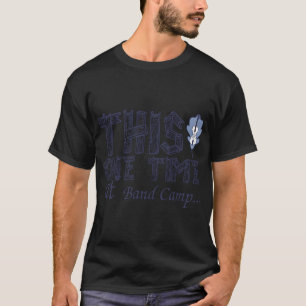 T-shirt Cette fois au camp de fanfare