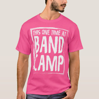 T-shirt Cette Fois Au Camp De Musique Drôle