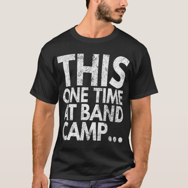 T-shirt Cette Fois Au Camp De Musique..., Regretté, (Devant)
