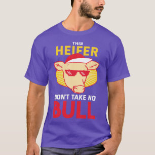 T-shirt Cette Heifer ne prend pas de taureau