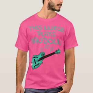 T-shirt Cette Infirmière Joue Mandoline Mandolinist Folk M