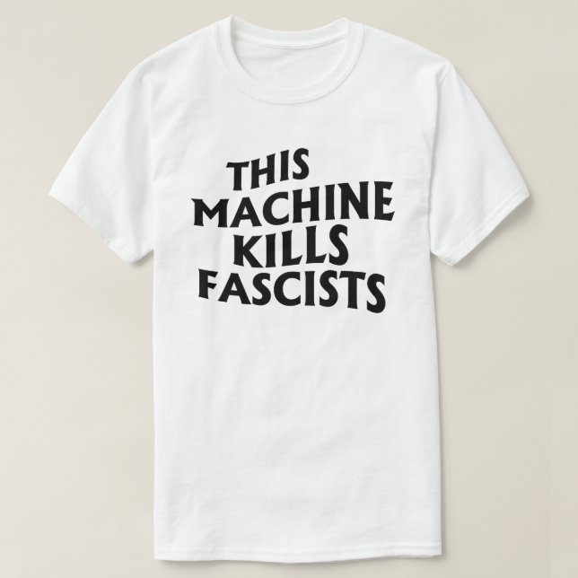 T-shirt Cette machine tue les fascistes (Design devant)