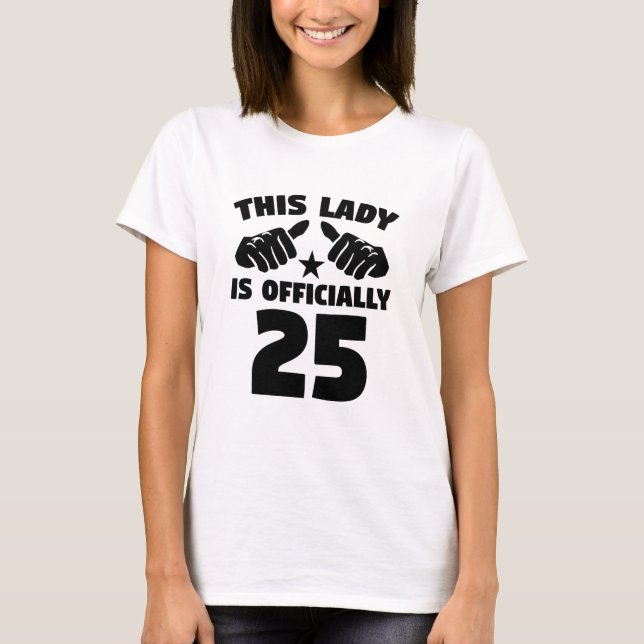 T-shirt Cette Madame Is Officially 25 années de 25ème (Devant)