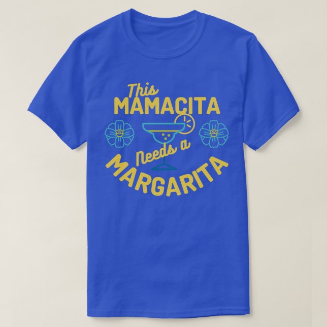 T-shirt Cette Mamacita a besoin d'une maman Margarita (Design devant)