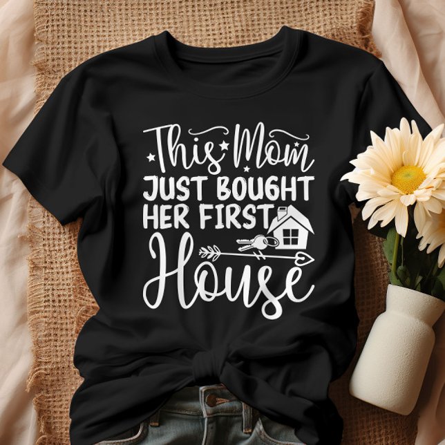T-shirt Cette Maman A Acheté Sa Première Maison Drôle Mama (Créateur téléchargé)