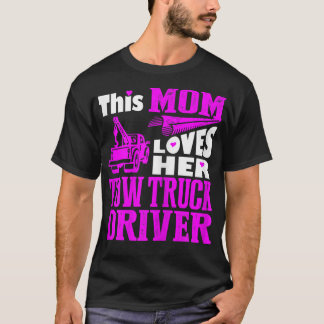 T-shirt Cette Maman Aime Son Tow Truck Driver Mother Day T