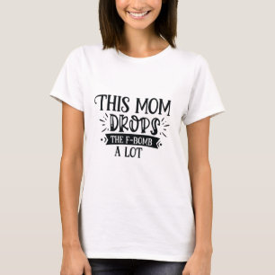 T-shirt Cette maman largue beaucoup de bombes