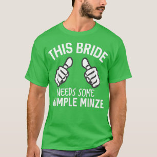 T-shirt Cette Mariée A Besoin D'Un Minze Rumple Drôle Bach
