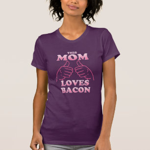 T-shirt Cette MOM aime Bacon Mère's Day Idée cadeau