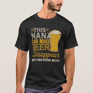 T-shirt Cette Nana Peut Faire Disparaître La Bière Idées D