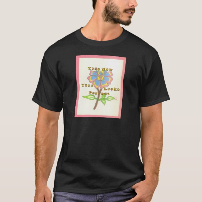 T-shirt Cette nouvelle année semble parfait floral texte a (Devant)