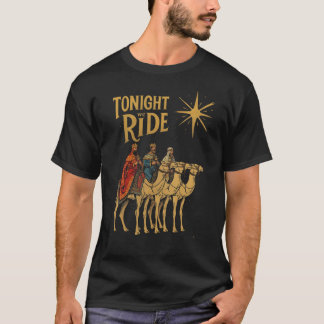 T-shirt Cette Nuit Nous Chevauchons Cadeau Magi Noël Mages