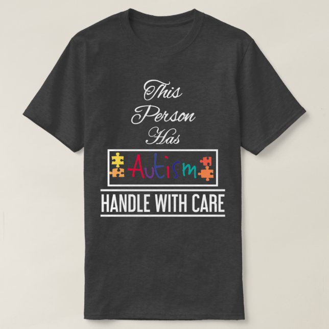 T-shirt Cette personne a l'autisme avec soin Be Kind I Hav (Design devant)