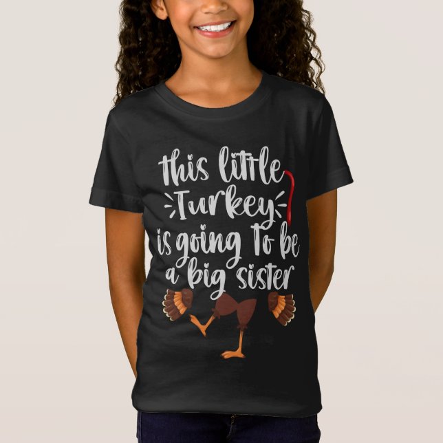 T-Shirt Cette petite dinde va être une grande soeur (Devant)