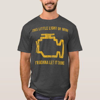 T-shirt Cette Petite Lumière De Mon Moteur De Contrôle Tsh