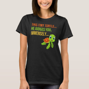 T-shirt Cette Petite Tortue Il Vous Juge Immenses Vêtement