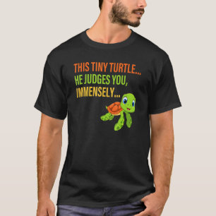 T-shirt Cette Petite Tortue Il Vous Juge Immenses Vêtement